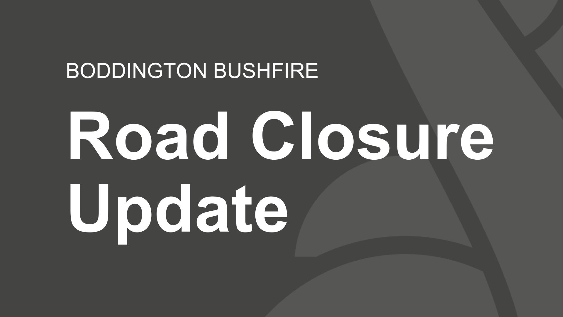 Road Closure Update Following the Boddington Bushfire